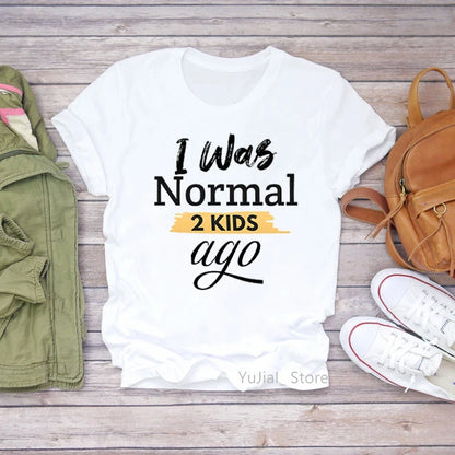 "I Was Normal 2 Kids Ago" Funny Super Mom T-Shirt